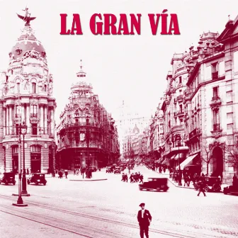 La Gran Vía (Remastered) by Federico Chueca