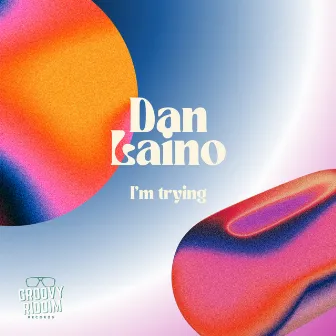 I'm Trying by Dan Laino