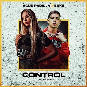 Control (feat. Ecko) by Agus Padilla