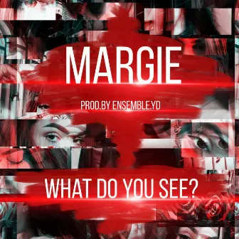 What Do You See? by Margie