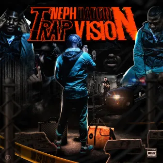 Trap Vision by NephDaDon