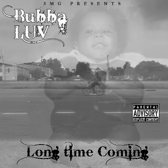 Long Time Coming by Bubba Luv