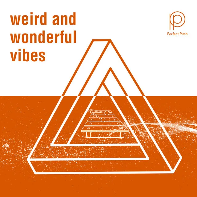 Weird and Wonderful Vibes