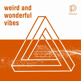 Weird and Wonderful Vibes by Sven Kacirek