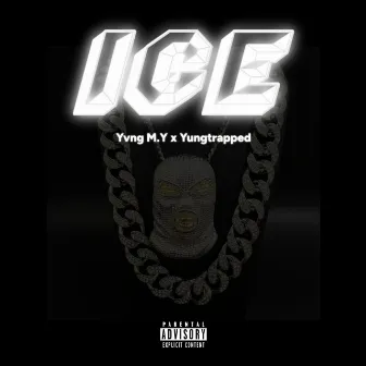 Ice by Yvng M.Y