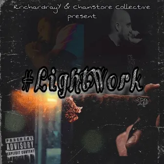 #LightWork by MixedByBlitz