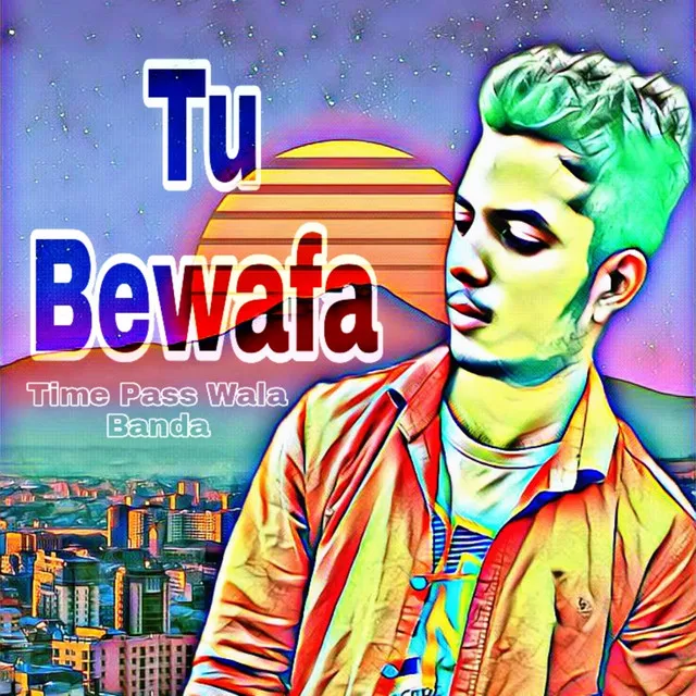 Tu Bewafa