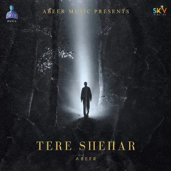 Tere Shehar by Abeer