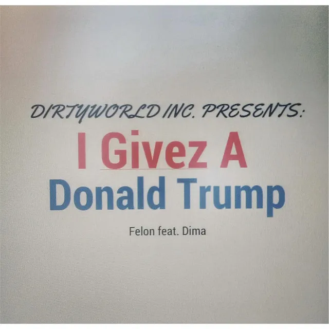 I Givez a Donald Trump