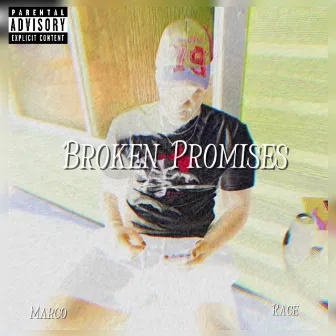 Broken Promises by Marco