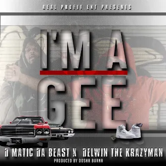 I'm a Gee by Delwin The Krazyman