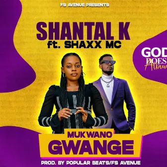 Mukwano Gwange (Remastered) by Shantal K