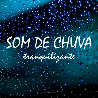 Som de Chuva Tranquilizante (2024 Remaster) by Unknown Artist