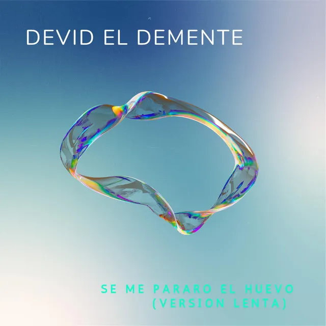 David El Demente Se Me Paro El Huevo - Versión Lenta