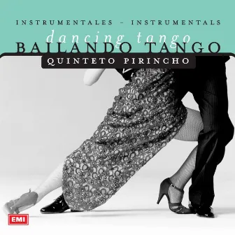 Bailando Tango by Quinteto Pirincho