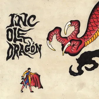 Ole Dragón by INC