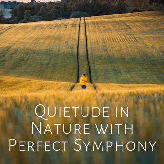 Quietude in Nature with Perfect Symphony by Relaxing ASAP