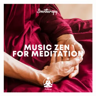 Music Zen for Meditation by Sonotherapy