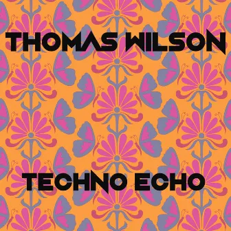 Techno Echo by Thomas Wilson