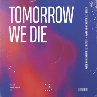 Tomorrow We Die by CTH