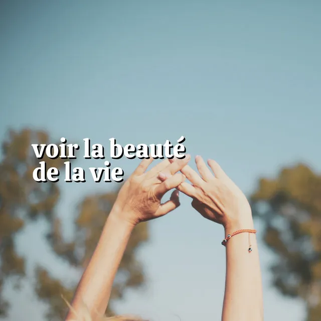 Voir La Beauté de La Vie