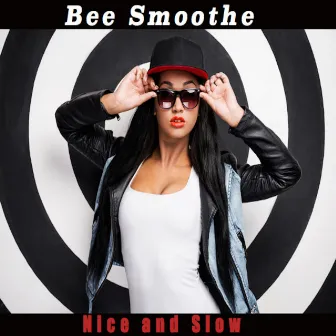 Nice and Slow (Instrumental) by Bee Smoothe