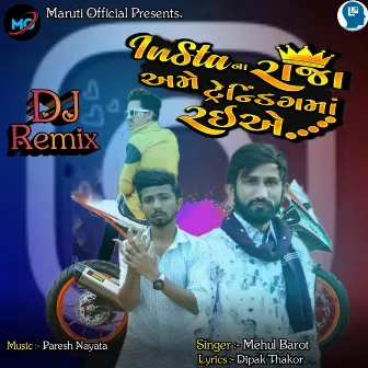 Insta Na Raja Ame Trending Ma Rahiye Dj Remix by 