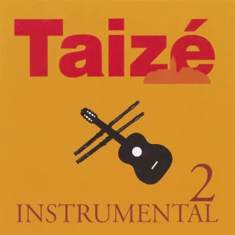 Taizé Instrumental 2 by Taizé