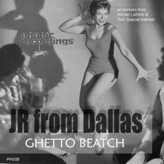 Ghetto Beatch by JR From Dallas