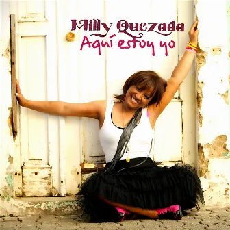 Aquí Estoy Yo by Milly Quezada