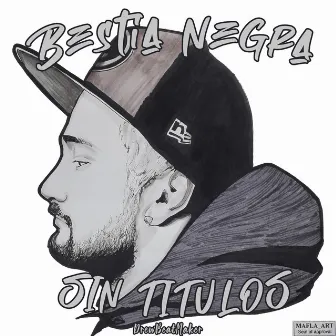 Sin Titulos by Bestia Negra