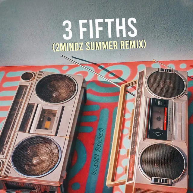 3 FIFTHS (2MINDZ Summer Remix)