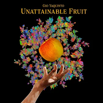 Unattainable Fruit by Gio Yaquinto