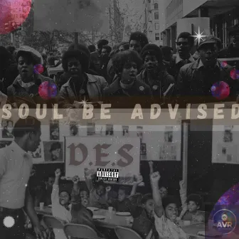 Soul Be Advised by D.E.S