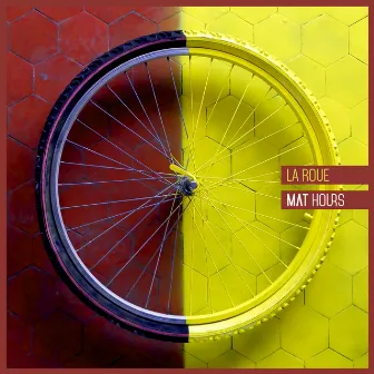 La roue by Mat Hours