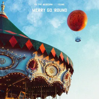 Merry Go Round (Radio Edit) by AJ the Musician