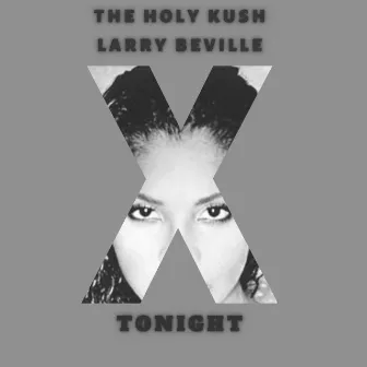 Tonight by The Holy Kush