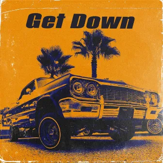 Get Down (Freestyle) by 7EJA