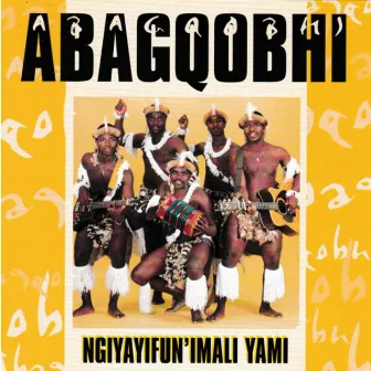 Ngiyabuqala Ubuhle Obunje by Abagqobhi