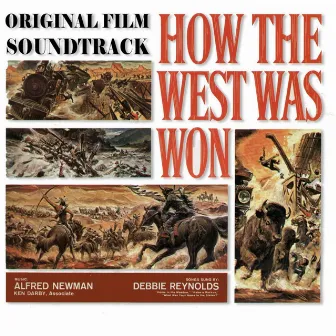 How the West Was Won (Original Film Soundtrack) by Alfred Newman