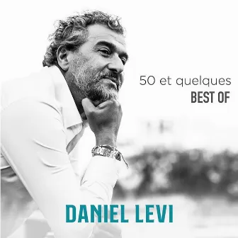 50 et quelques - Best Of by Daniel Levi