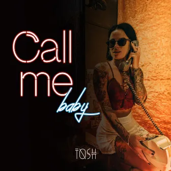 Call Me Baby by Tosh