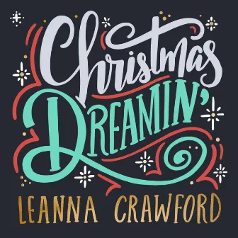 Christmas Dreamin' by Leanna Crawford