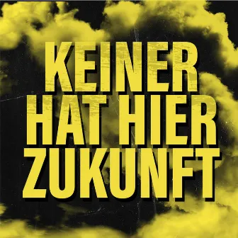 Keiner Hat Hier Zukunft by Rigorous