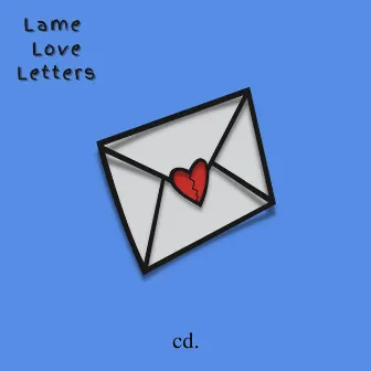 Lame Love Letters by cd.