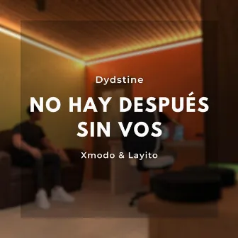 No hay después sin vos by Dydstine