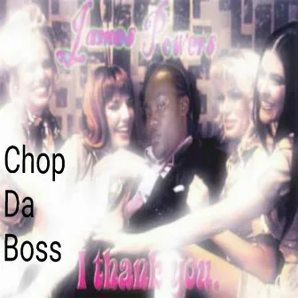 James Powers by Chop Da Boss