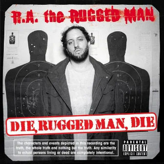 Die, Rugged Man, Die by R.A. The Rugged Man