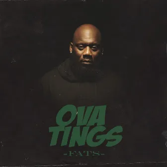 Ova Tings by Fats