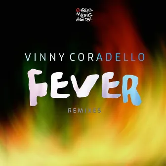 Fever (The Remixes) by Vinny Coradello